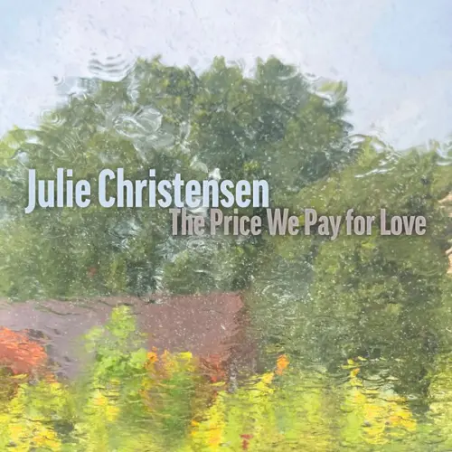 Julie Christensen - The Price We Pay for Love (2023)