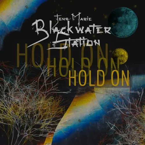 Jenn Marie & Blackwater Station - Hold On (2023)