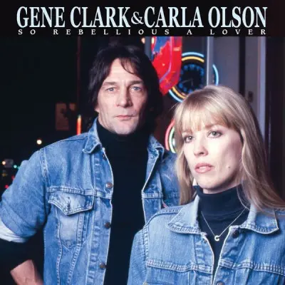 Gene Clark - So Rebellious A Lover (1987/2023)