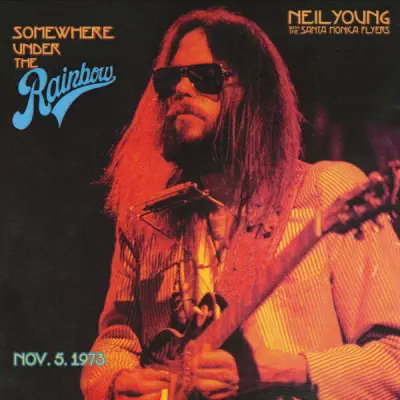 Neil Young - Somewhere Under the Rainbow 1973 (2023)