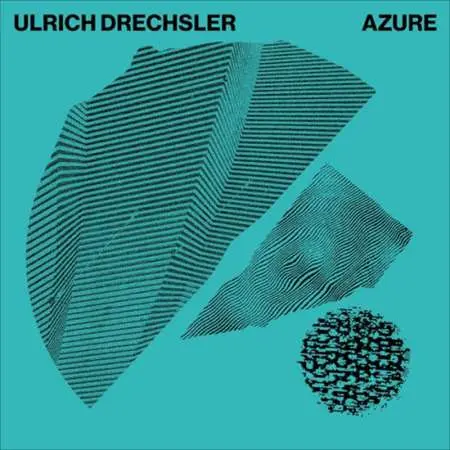 Ulrich Drechsler - Azure (2023)