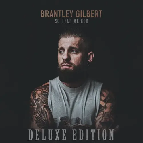 Brantley Gilbert - So Help Me God (2023)