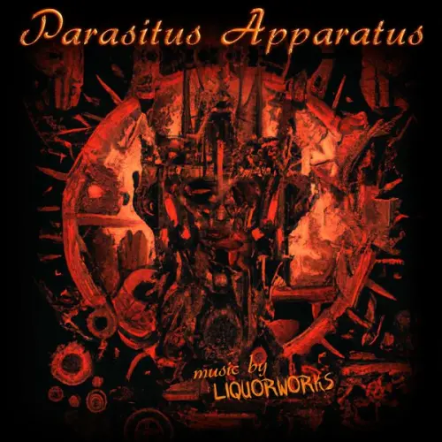 Liquorworks - Parasitus Apparatus (2023)