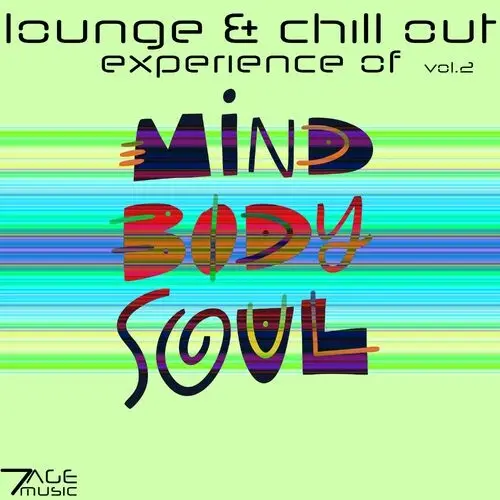 Lounge & Chill Out Experience Of Mind, Body, Soul, Vol. 2 (2023)