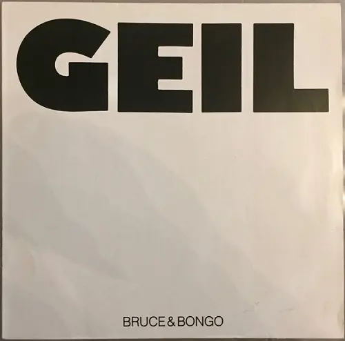 Bruce & Bongo - Geil (1986)