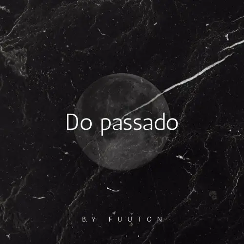 Fuuton - Do passado (2023)