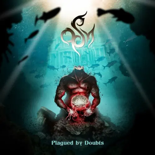 O.S.M. - Plagued by Doubts (2023)