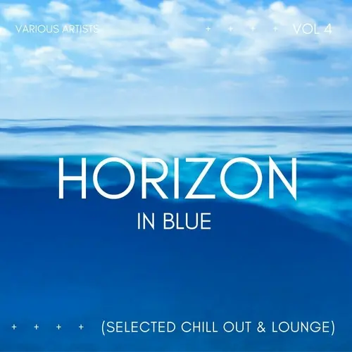 Horizon In Blue (Selected Chill Out & Lounge), Vol. 4 (2023)