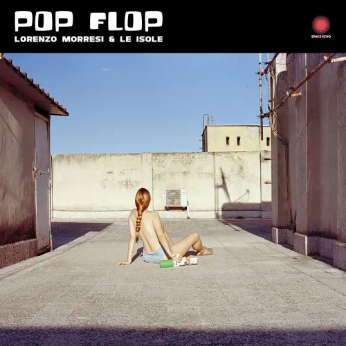 Lorenzo Morresi & Le Isole - Pop Flop (2023)