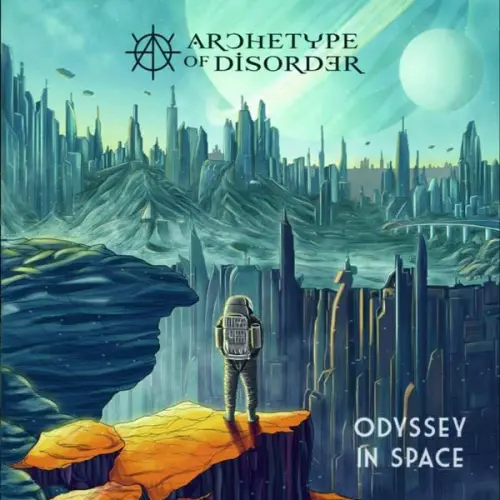 Archetype Of Disorder - Odyssey in space (2023)