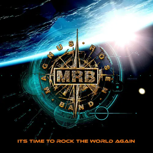 Magnus Rosen Band - It's Time to Rock the World Again (2023)