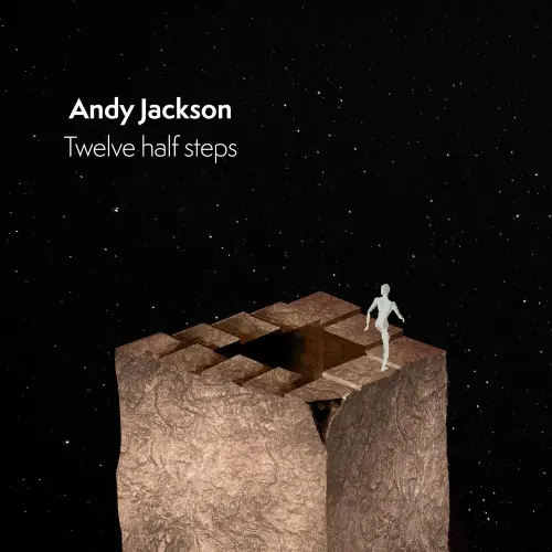 Andy Jackson - Twelve Half Steps (2023)