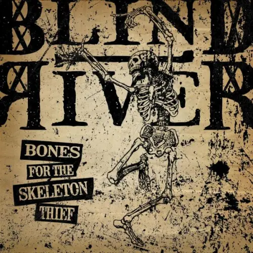 Blind River - Bones for the Skeleton Thief (2023)