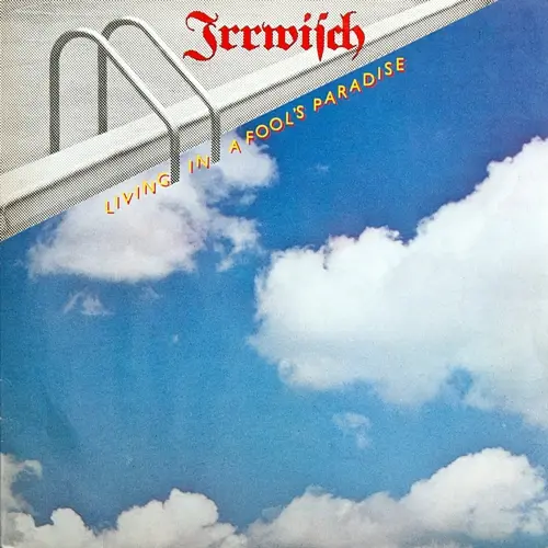 Irrwisch - Living In A Fool's Paradise (1982)