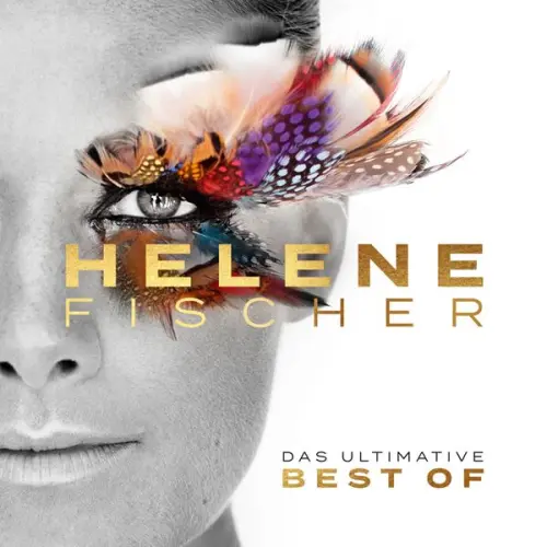 Helene Fischer - Best Of  Das Ultimative (2023)