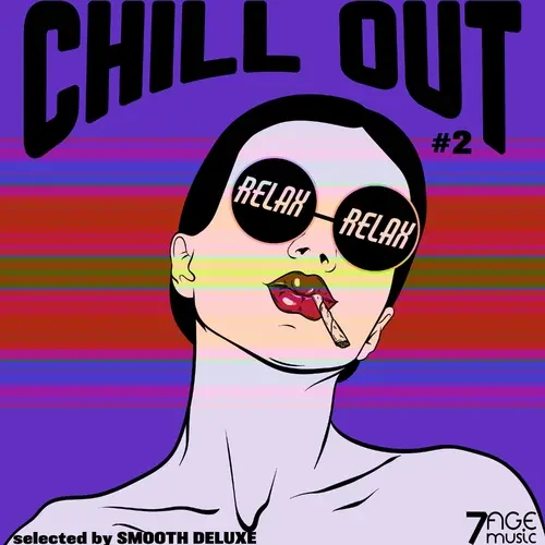 Chill Out Relax Relax, Vol. 2 (Selected by Smooth Deluxe) (2023)