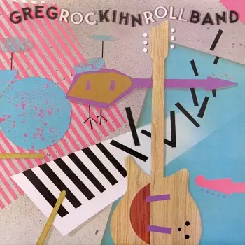 Greg Kihn Band - Rockihnroll (1981)