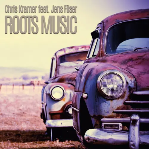 Chris Kramer feat Jens Filser - Roots Music (2023)