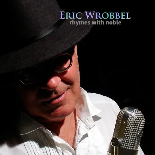 Eric Wrobbel - Rhymes with Noble (2023)