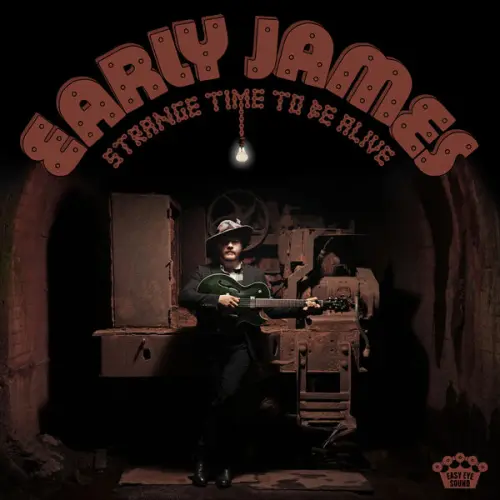 Early James - Strange Time To Be Alive (2023)