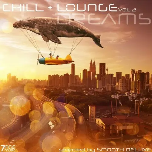 Chill & Lounge Dreams, Vol. 2 (Selected by Smooth Deluxe) (2023)