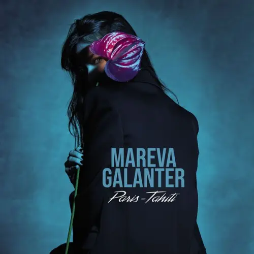 Mareva Galanter - Paris-Tahiti (2023)