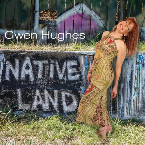 Gwen Hughes - Native Land (2023)