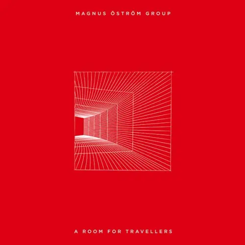 Magnus Östrom Group - A Room For Travellers (2023)