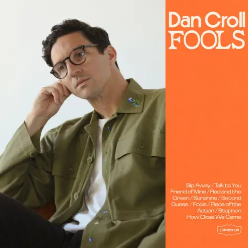 Dan Croll - Fools (2023)