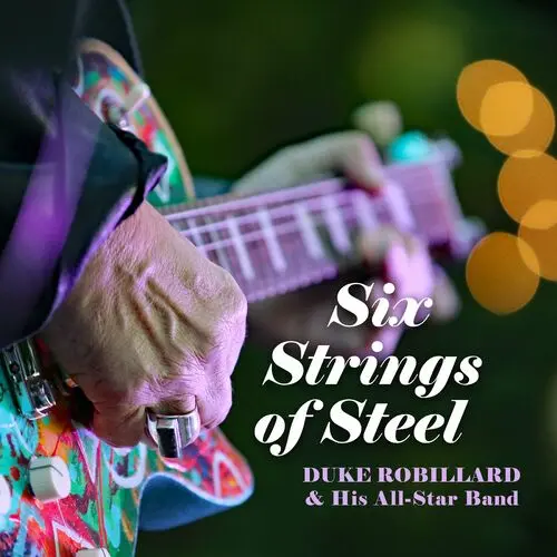 Duke Robillard and his All-Star Band - Six Strings Of Steel (2023)