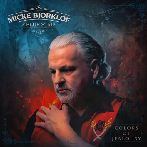 Micke Bjorklof & Blue Strip - Colors of Jealousy (2023)