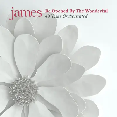 James - Be Opened By The Wonderful (40 Years Orchestrated) (2023)