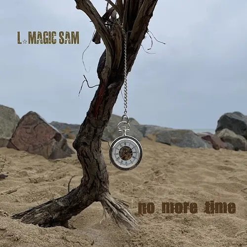 L-Magic Sam - No More Time (2023)