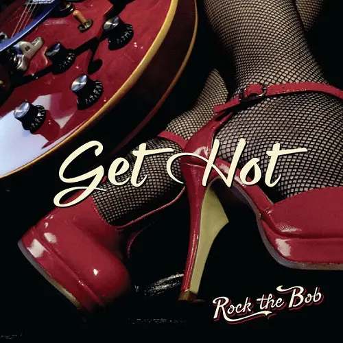 Rock the Bob - Get Hot (2023)