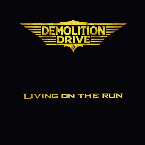 Demolition Drive - Living on the Run (2023)