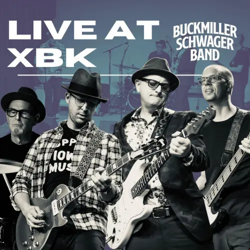 Buckmiller Schwager Band - Live at xBk (2023)
