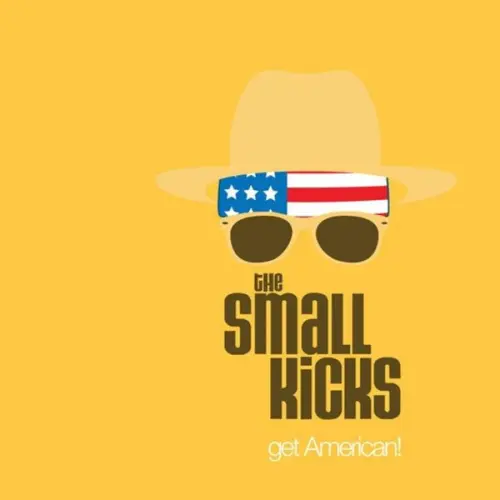 The Small Kicks - Get American! (2023)