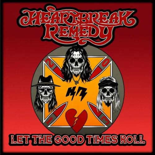 Heartbreak Remedy - Let The Good Times Roll (2023)