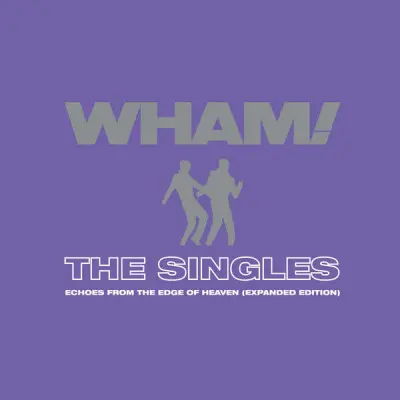 Wham! - The Singles: Echoes from the Edge of Heaven (2023)