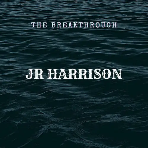 JR Harrison - The Breakthrough (2023)