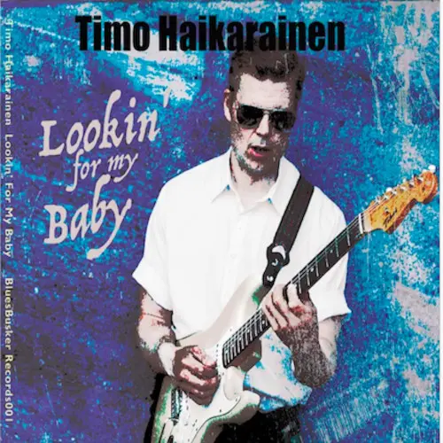 Timo Haikarainen - Lookin' For My Baby (2023)