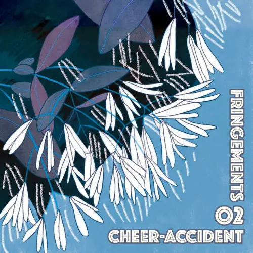 Cheer-Accident - Fringements Two (2023)