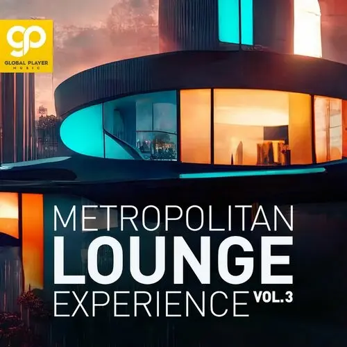 Metropolitan Lounge Experience, Vol.3 (2023)