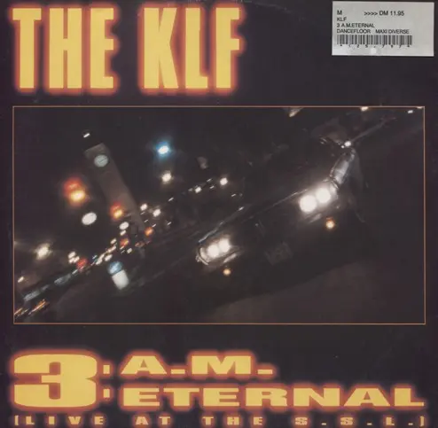 The KLF – 3 A.M. Eternal (Live At The S.S.L.) (1991)