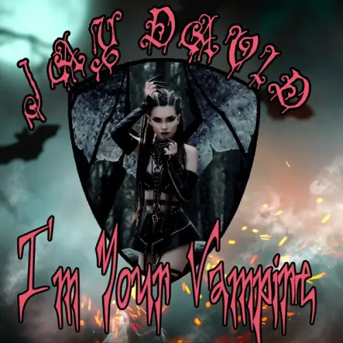 Jay David - I'm Your Vampire (2023)