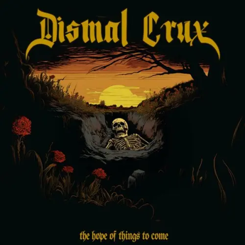 Dismal Crux - The Hope of Things to Come (2023)
