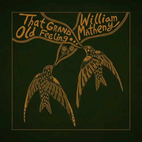 William Matheny - That Grand, Old Feeling (2023)