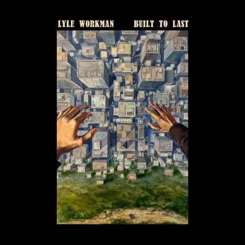 Lyle Workman - Built To Last (2023)