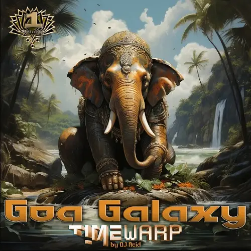 Goa Galaxy TimeWarp, Vol. 1 By DJ Acid (2023)