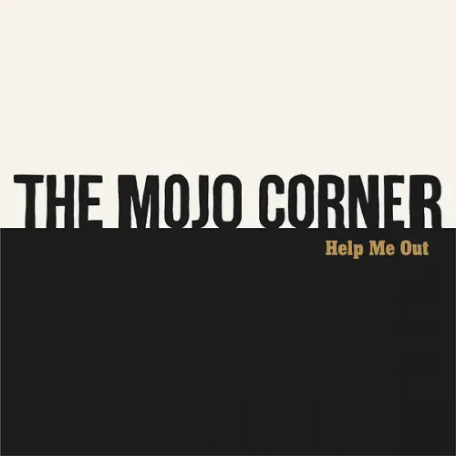 The Mojo Corner - Help Me Out (2023)